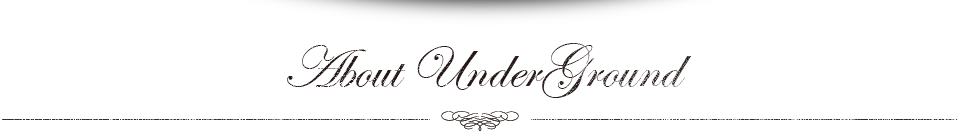About Under Groung